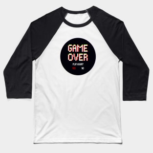 Pixelated Game Over - Gamers Life Design Baseball T-Shirt